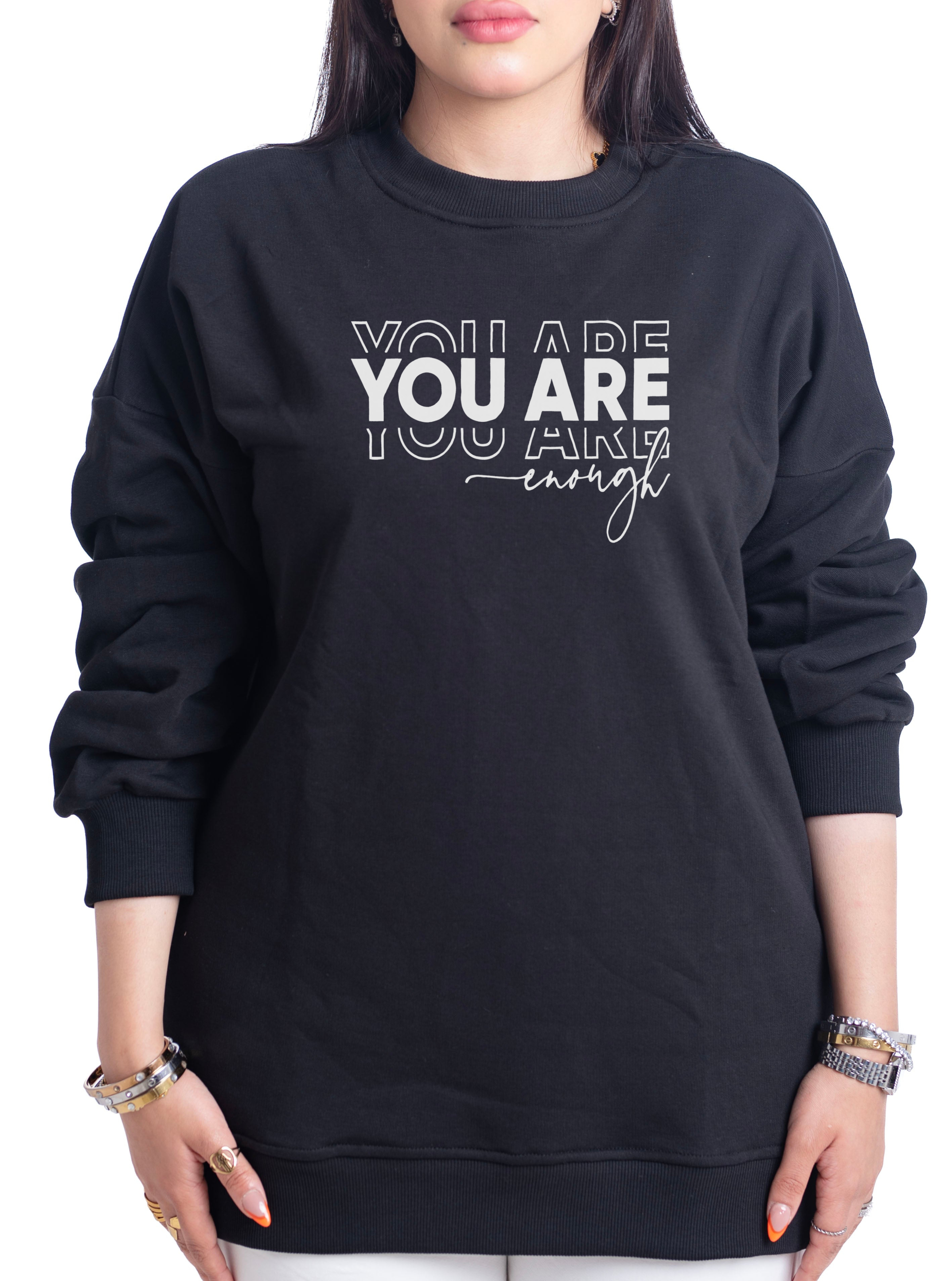 Sweatshirt you are