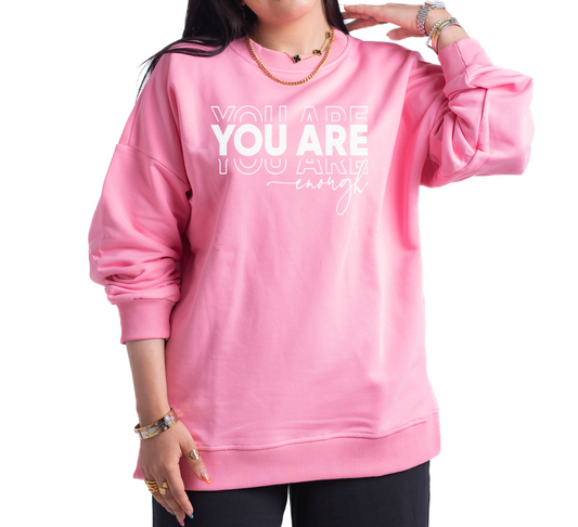 Sweatshirt you are