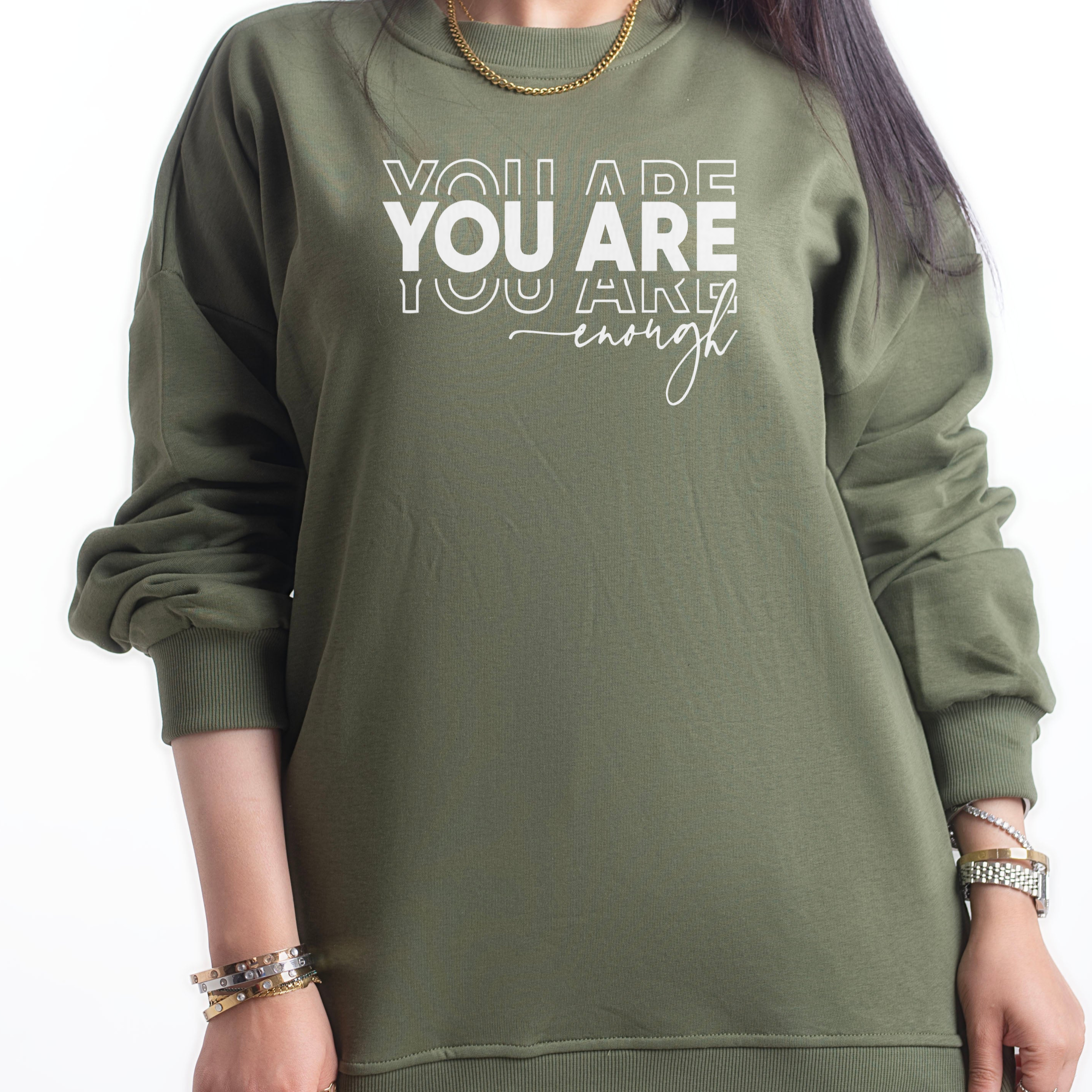 Sweatshirt you are