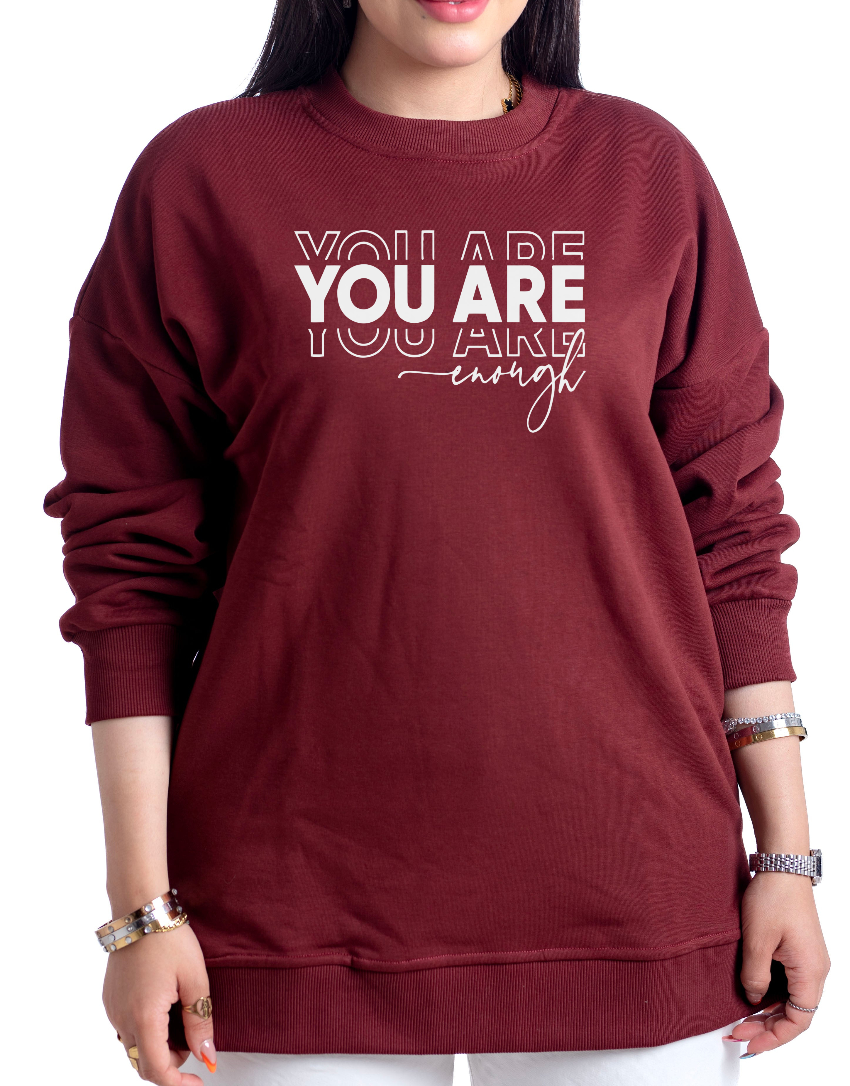 Sweatshirt you are