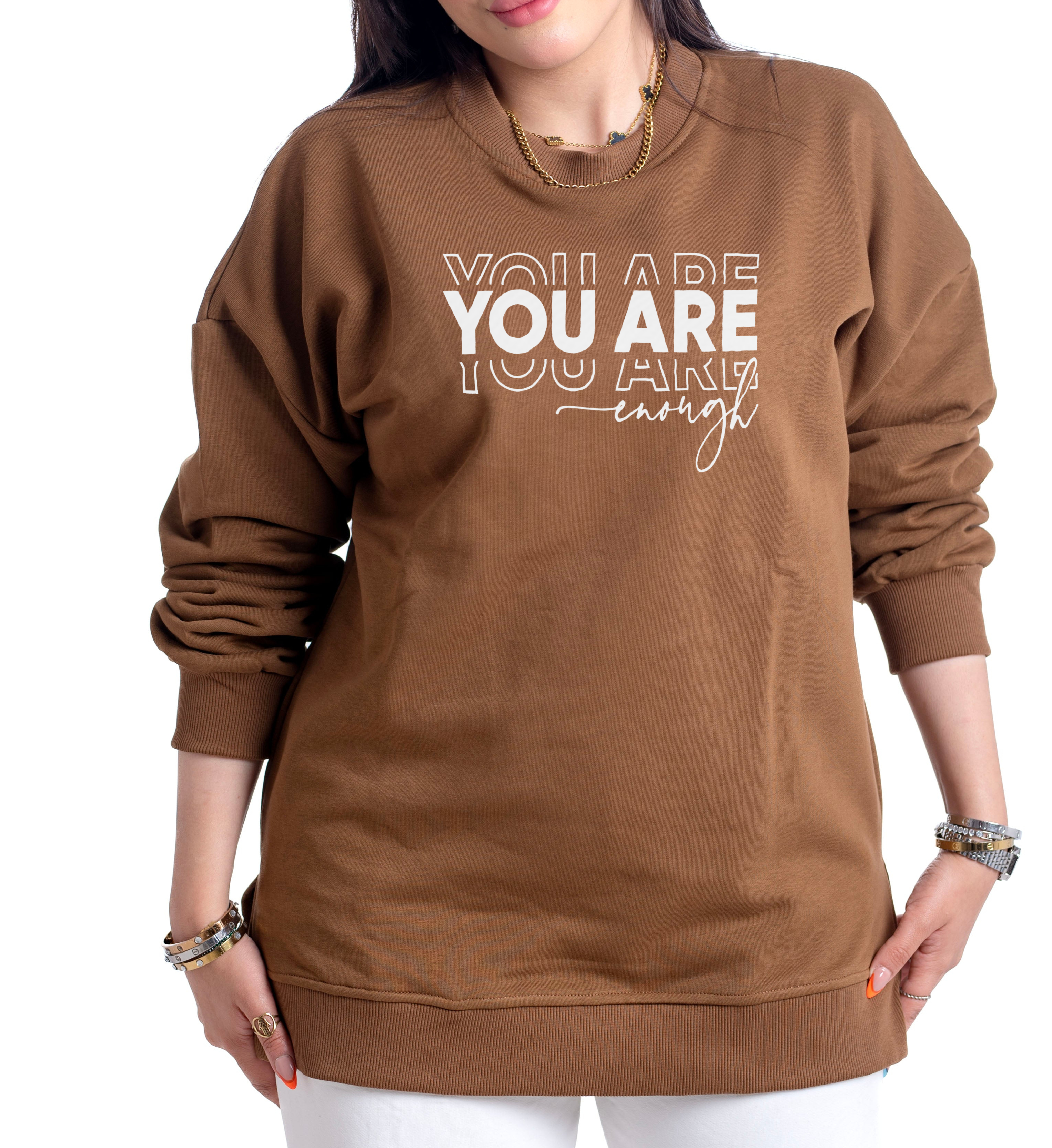 Sweatshirt you are